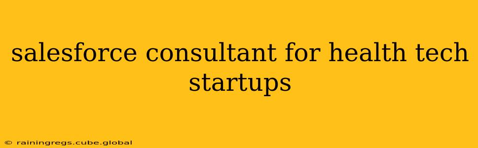 salesforce consultant for health tech startups
