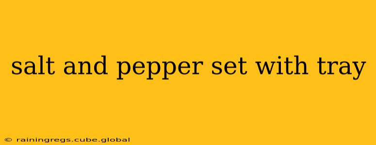 salt and pepper set with tray
