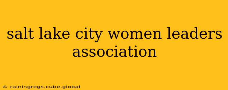 salt lake city women leaders association