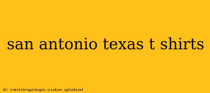 san antonio texas t shirts