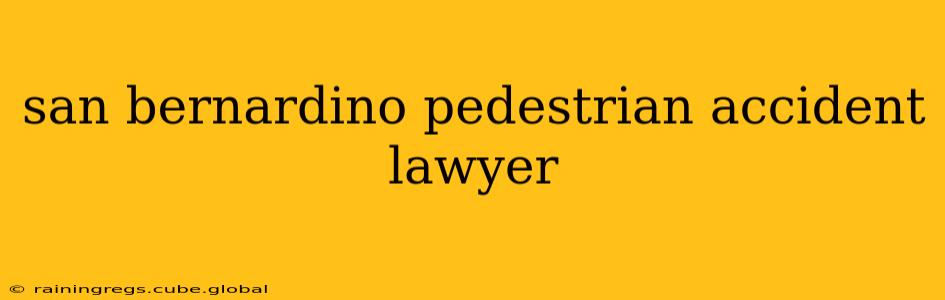 san bernardino pedestrian accident lawyer