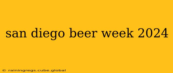 san diego beer week 2024