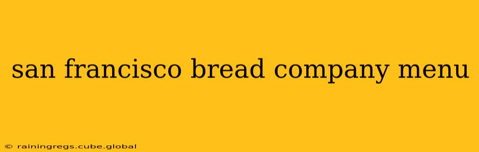san francisco bread company menu