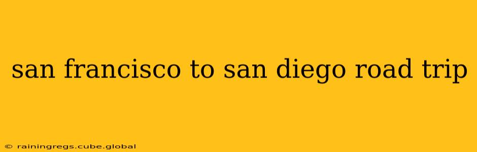 san francisco to san diego road trip