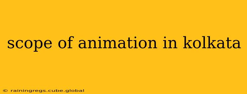 scope of animation in kolkata