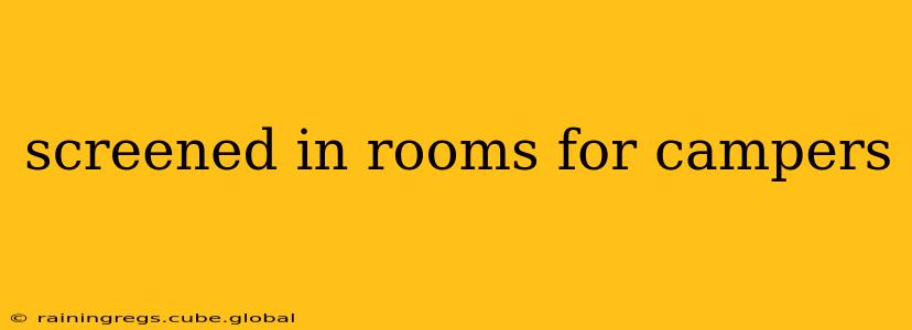 screened in rooms for campers