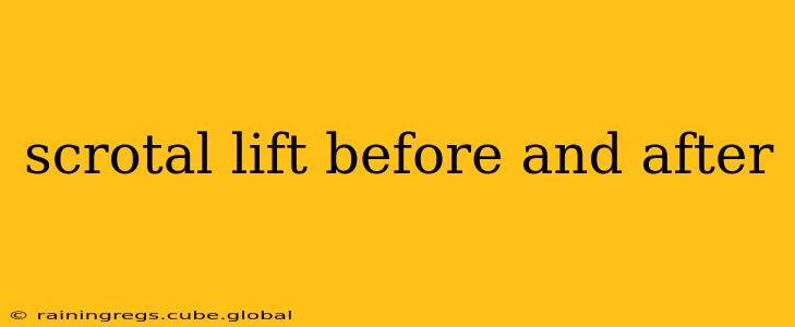 scrotal lift before and after