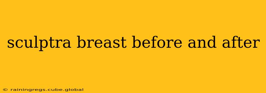 sculptra breast before and after