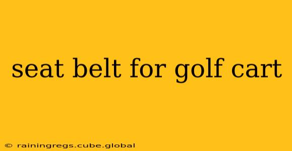 seat belt for golf cart