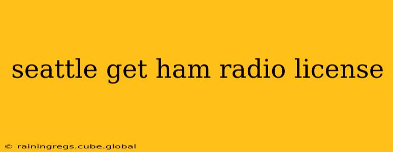 seattle get ham radio license