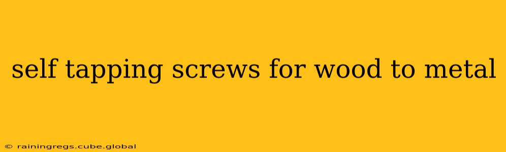 self tapping screws for wood to metal