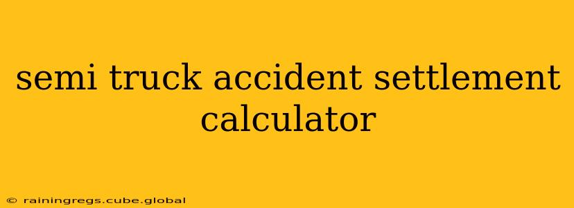 semi truck accident settlement calculator