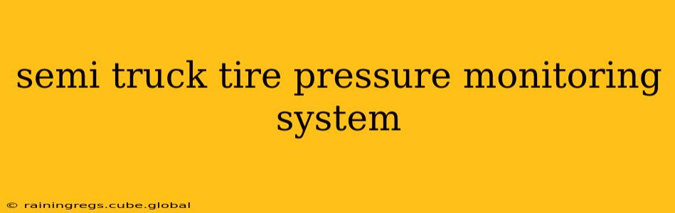 semi truck tire pressure monitoring system