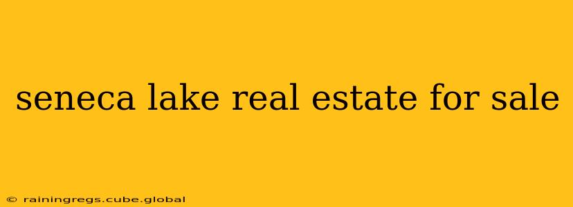 seneca lake real estate for sale