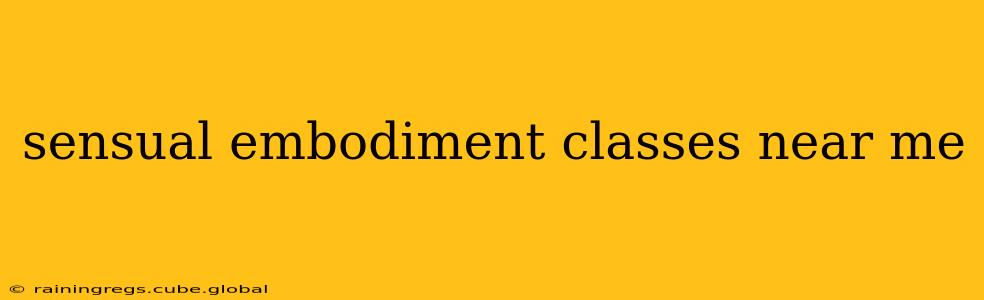 sensual embodiment classes near me