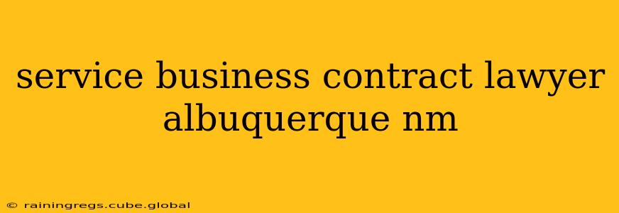 service business contract lawyer albuquerque nm