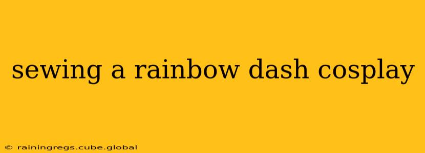 sewing a rainbow dash cosplay