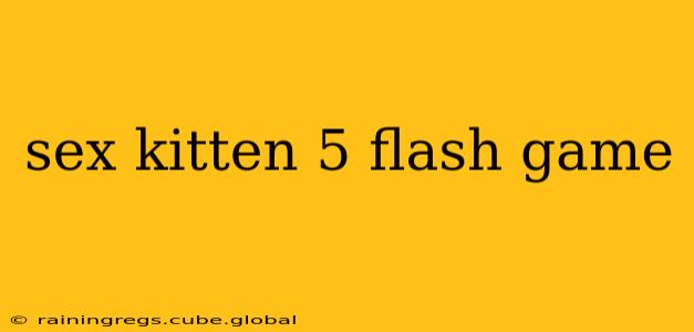 sex kitten 5 flash game