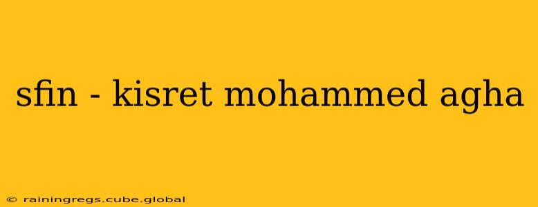 sfin - kisret mohammed agha