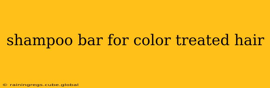 shampoo bar for color treated hair