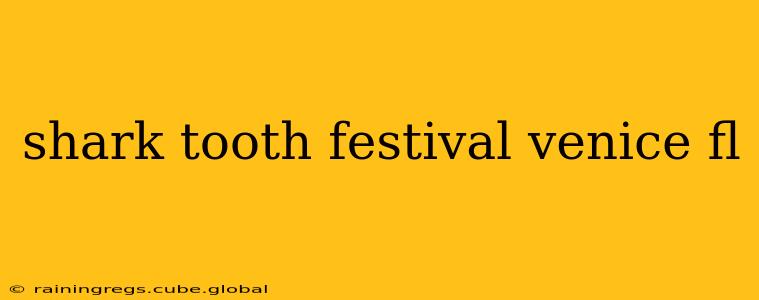 shark tooth festival venice fl