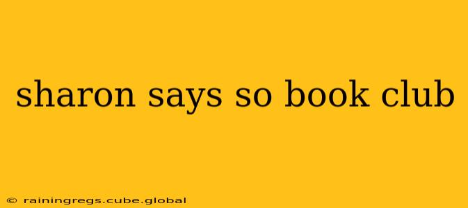 sharon says so book club