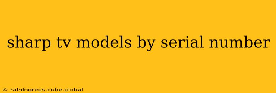 sharp tv models by serial number