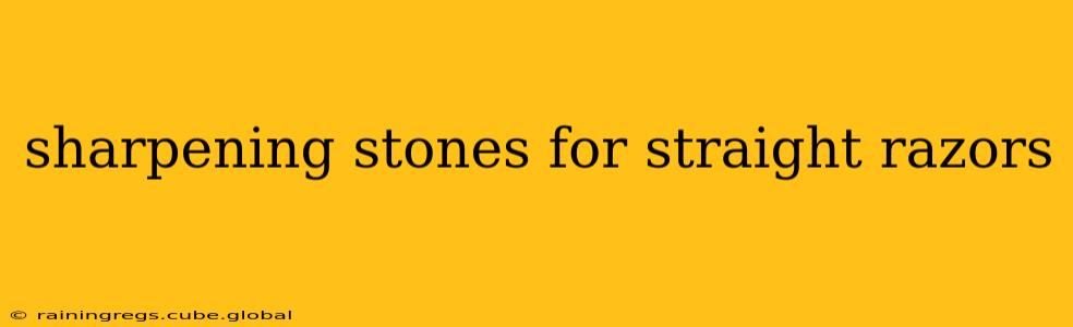 sharpening stones for straight razors