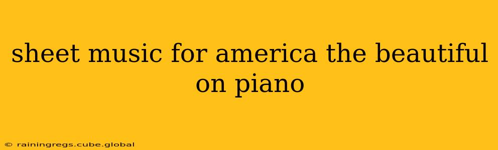 sheet music for america the beautiful on piano