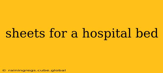 sheets for a hospital bed
