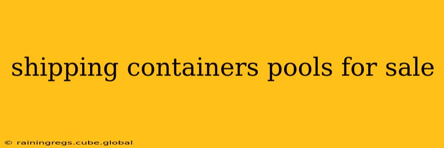 shipping containers pools for sale