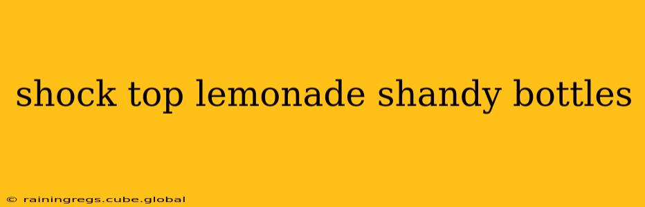 shock top lemonade shandy bottles