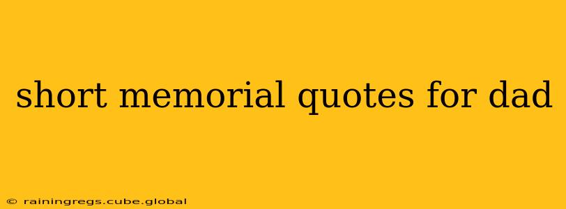 short memorial quotes for dad