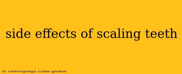 side effects of scaling teeth