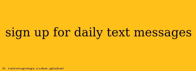 sign up for daily text messages