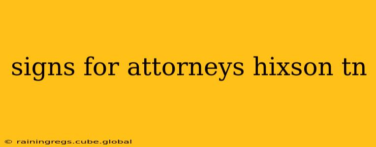 signs for attorneys hixson tn