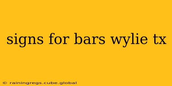 signs for bars wylie tx
