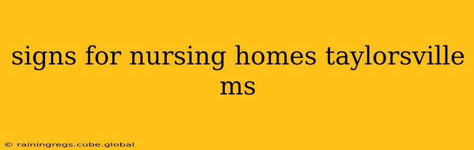 signs for nursing homes taylorsville ms