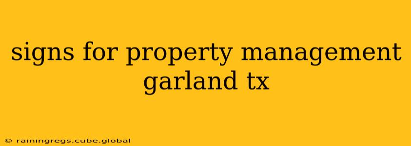 signs for property management garland tx