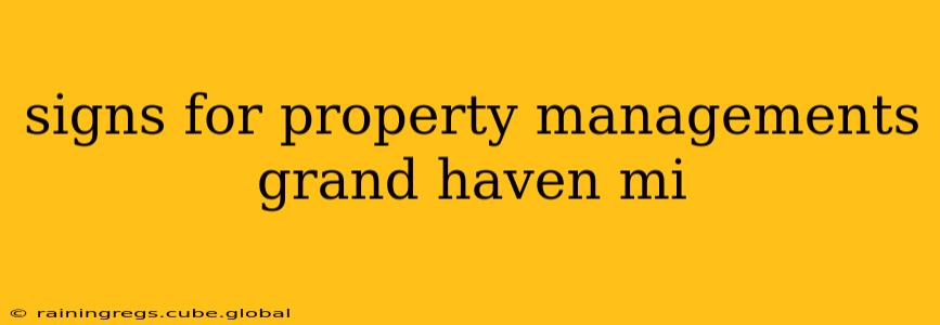 signs for property managements grand haven mi