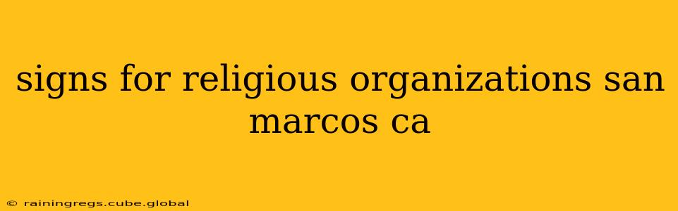 signs for religious organizations san marcos ca