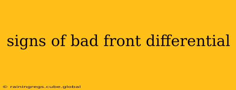 signs of bad front differential