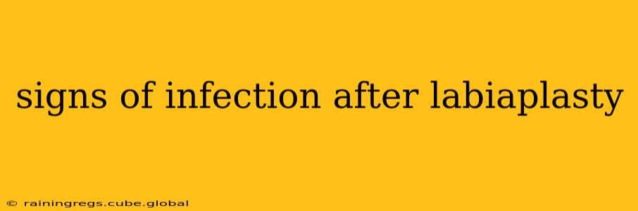 signs of infection after labiaplasty