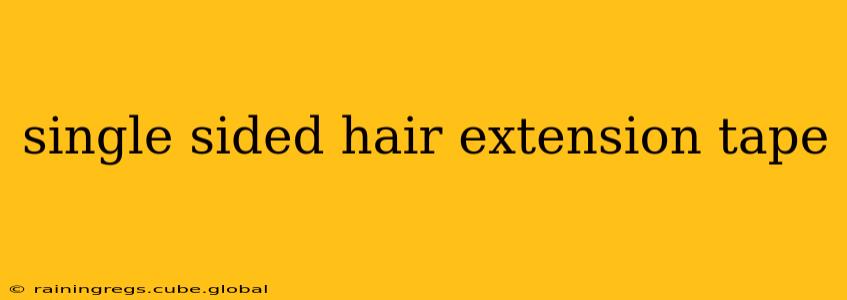 single sided hair extension tape