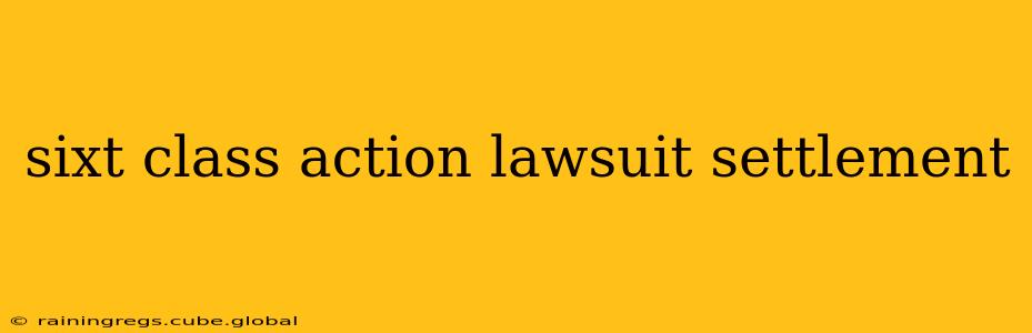 sixt class action lawsuit settlement