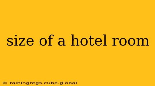 size of a hotel room