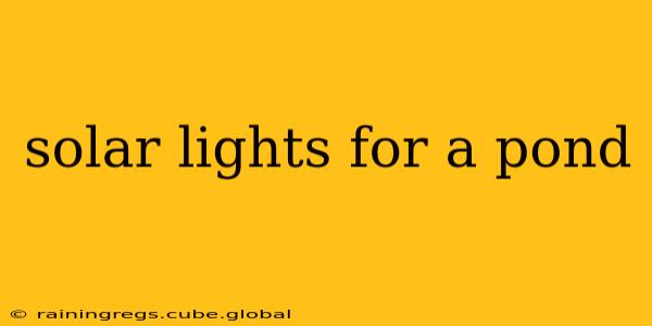 solar lights for a pond