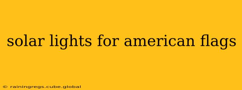 solar lights for american flags