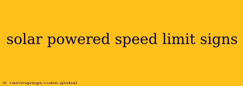 solar powered speed limit signs