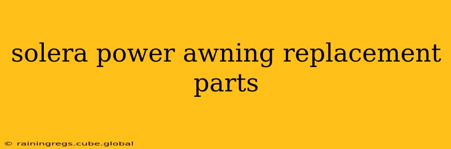 solera power awning replacement parts